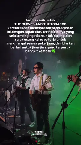 @The Cloves and The Tobacco #theclovesandthetobbaco #tapaktilaskerinduan #sajakusangkelaspekerja #biarkanberlari 