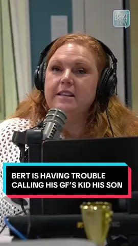 Bert is having trouble calling his girlfriend’s kid his son! #podcast #podcastclips 