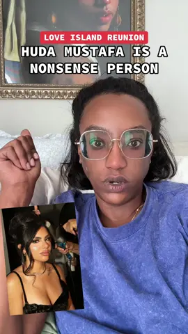 #hudamustafa might not be a bad person… but she’s most certainly not a good person either. She was insufferable on the #loveislandreunion …. #loveislandusa #netflix #tiktokrealitycontest 