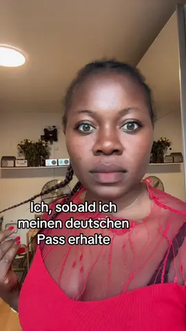 Ich sobald mein deutscher Pass ankommt