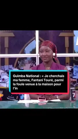 #Guimba National : « Je cherchais ma femme, Fantani Touré, parmi la foule venue à la maison pour l’inhumer. »| Club Plaisir
