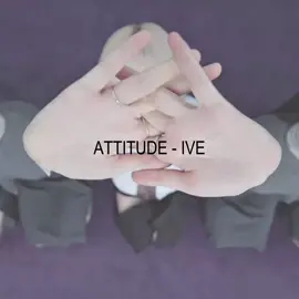 ATTITUDE - IVE #ive#attitude#kpop#lyric#lyrics 