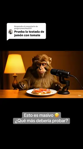 Respuesta a @gregorysanchez029  Juan Carlitos prueba tostadas de jamón y tomate 🍅  #asmr #mono #ia #fyp #veo3 