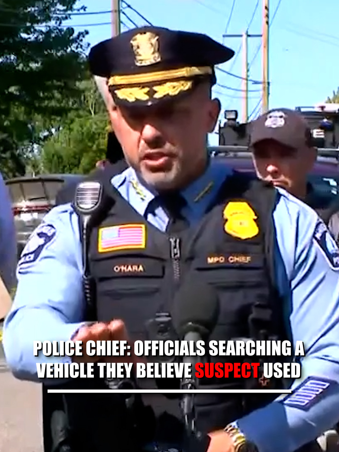 NEW: Minneapolis police chief says officials are searching a vehicle they believe the suspect used in the Catholic church attack.