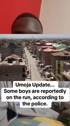 Umoja Update... Some boys are reportedly on the run, according to the police…#v#viralvideov#viraltiktokv#videot#tiktokindiat#tiktok#kenyantiktokers#ohanglamusic#politics#maandamano#kenyancomedy🇰🇪  
