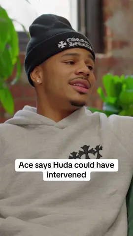 Ace shares how he felt Huda could have handled the racism Olandria was receiving 