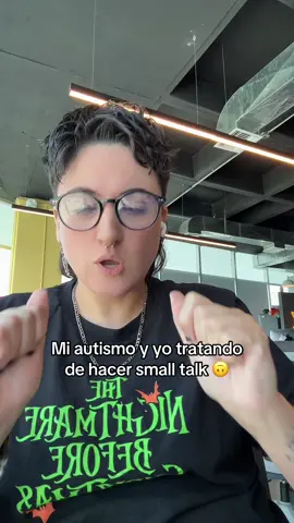 Auxilio 🥲 por eso mejor no saco platica  • • • • • #autismotiktok #smalltalk #icant #neurospicy #why 