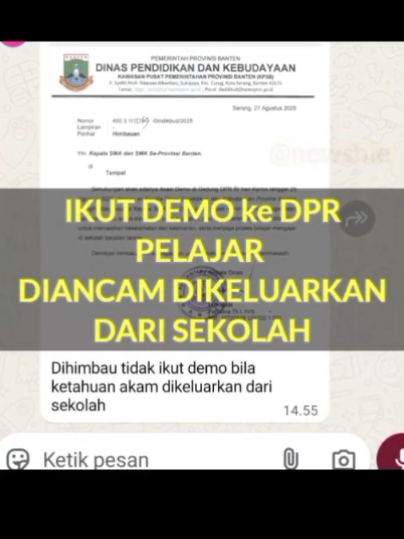 PELAJAR IKUT DEMO KE DPR DIANCAM DIKELUARKAN DARI SEKOLAH, Kabar ini tersebar di grup Siswa yang diumumkan oleh Guru pada Rabu siang (27/08/2025). Peringatan muncul ini diduga usai Ramai Aksi Pelajar pada Demonstrasi tanggal 25/08/2025, tak hanya itu, peringatan ini juga dipicu karena surat Himbauan Dinas Pendidikan Provinsi Banten pada Rabu 27/8/2025 kepada pihak sekolah. #demodpr #stm #28agustus #anakstm #fyp 