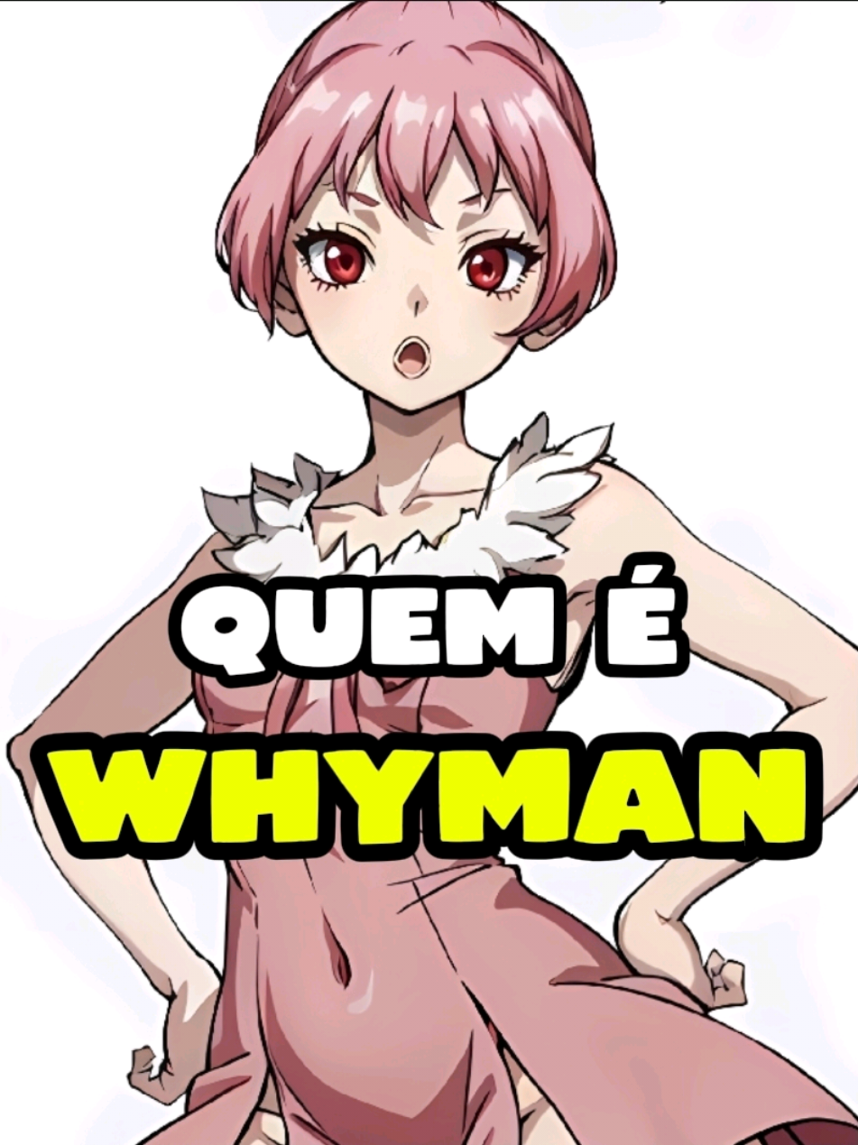 QUEM É WHYMAN EM DR STONE ? #drstone #senku #Anime