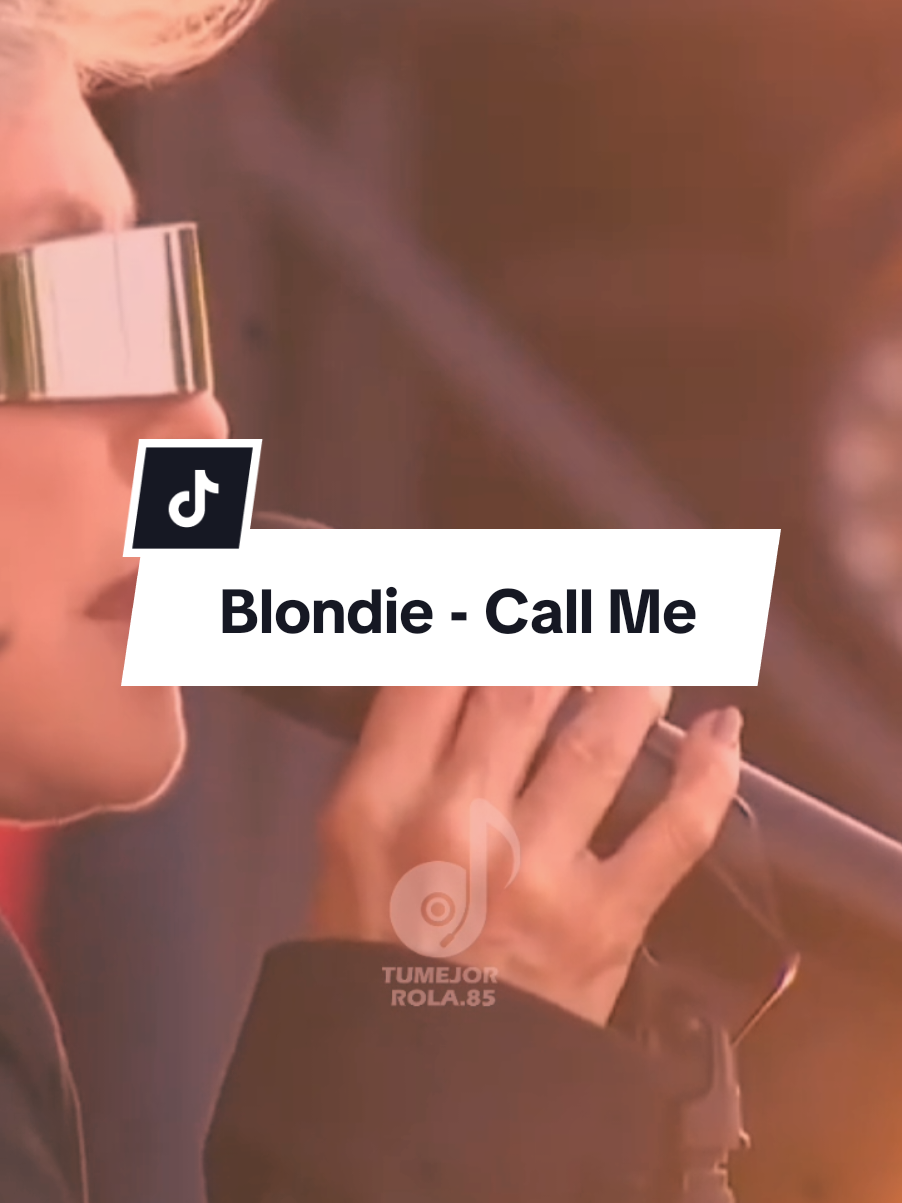 Blondie | Call Me #Blondie #CallMe #soloclasicos #tumejorrola85 #clasicosporsiempre 