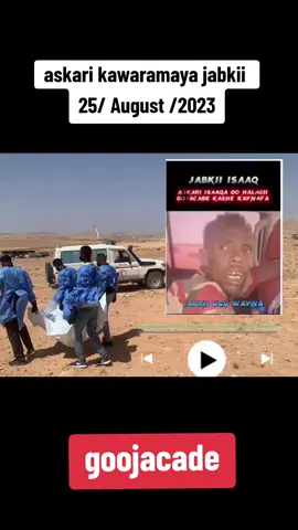 askari kawaramaya jabkii goojacade  #laascaanood #garowe #bosaso #muqdisho 