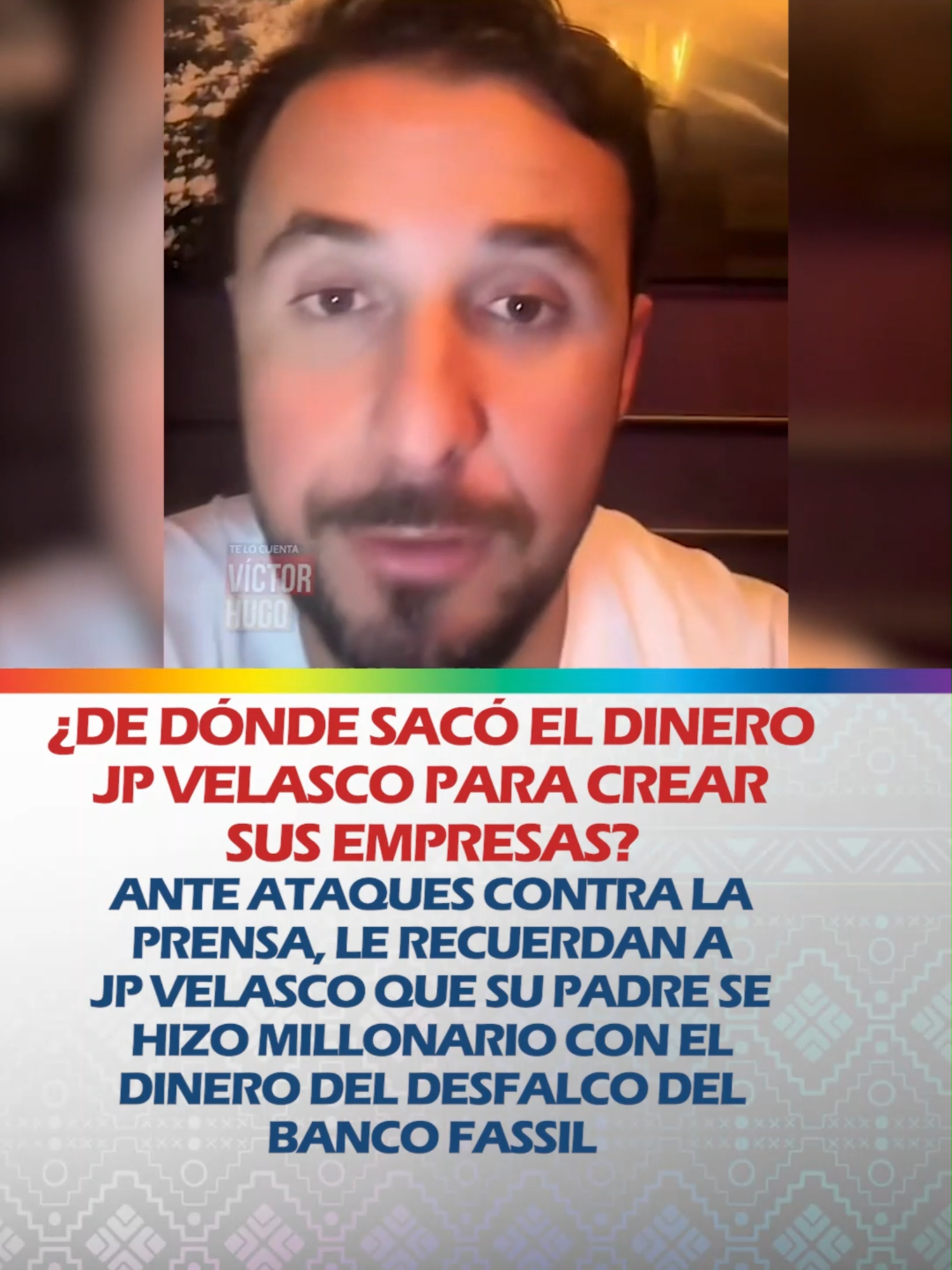 ¿DE DÓNDE SACÓ EL DINERO JP VELASCO PARA CREAR SUS EMPRESAS? ANTE ATAQUES CONTRA LA PRENSA, LE RECUERDAN A JP VELASCO QUE SU PADRE SE HIZO MILLONARIO CON EL DINERO DEL DESFALCO DEL BANCO FASSIL Periodista cuestiona que Juan Pablo Velasco aclare de dónde sacó el dinero para crear sus empresas. Recordó que su padre estuvo implicado en el desfalco del Banco Fassil de 4 mil millones de bolivianos. #RPOsBolivia  #JuntoALosPueblos  #UnidosHaciaElBicentenario