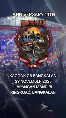 29 November 2025 Acara ANNIVERSARY 14TH KACONK CB BANGKALAN di Lapangan Mandiri Ringroad Bangkalan, Hadiri Dan Ramaikan Acaranya Dan Beli Juga Merchadisenya #kaconkcbbangkalan #cbmadura #acaracb #fyp 