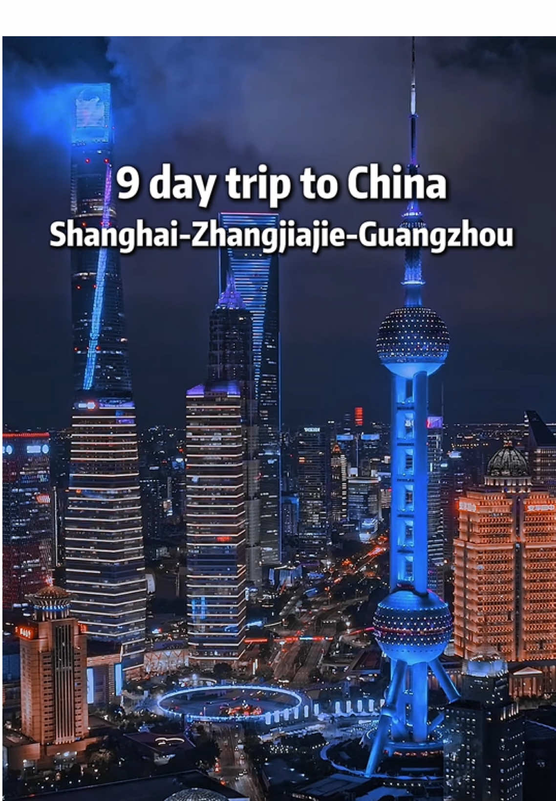 Travel in China for 9 days, full itinerary.#chinatravel #travelchina #traveltiktok #shanghai #zhangjiajie 
