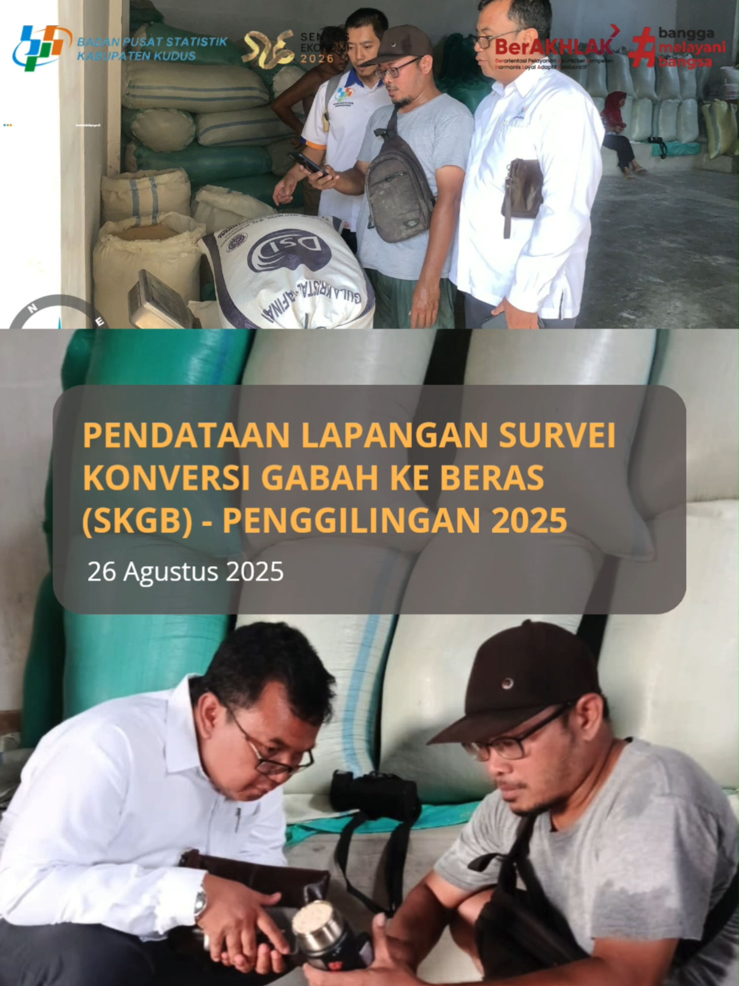 (26/08) BPS Kabupaten Kudus melakukan pendataan lapangan kegiatan Survei Konversi Gabah ke Beras (SKGB) tahun 2025 di unit penggilingan. Kegiatan ini turut diikuti langsung oleh Kepala BPS Kabupaten Kudus beserta Tim Pertanian BPS Kabupaten Kudus sebagai bentuk komitmen dalam menjamin kualitas data yang akurat dan terpercaya. SKGB bertujuan memperoleh informasi rasio konversi gabah ke beras sebagai dasar perhitungan produksi beras nasional. Pengawasan lapangan memastikan proses survei berjalan sesuai prosedur dan standar teknis. #BPSKudus #SKGB2025 #BerAKHLAK #SatuDataIndonesia