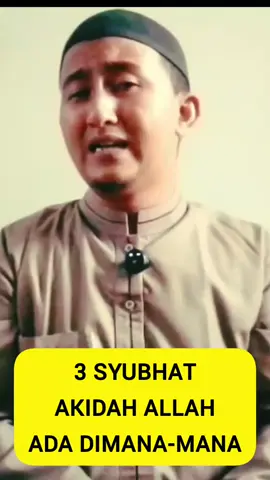 BANTAHAN TERHADAP 3 SYUBHAT ALLAH ADA DIMANA-MANA #SALAFI #fyp 