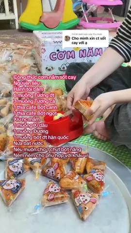 Trả lời @Thu Hoài  Công thức cơm nắm sốt cay các bé siêu mê tít Nguyên liệu: Hành tỏi băm 6 muỗng Tương ớt  3 muỗng Tương cà 1 thìa cafe Bột canh 1 thia cafe Bột ngọt Xíu nc mắm 1 muỗng Xì dầu  1 muỗng Đường 1 muỗng bột ớt hàn quốc Nửa bát nước Nếu muốn cho 1 chút bột năng Nêm nếm cho phù hợp với khẩu vị  #comnam #comnam5k #xuhuong #mẹbimsua #mẹbimkhoinghiep 