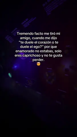 Tremendo facto me tiró mi amigo, cuando me dijo 