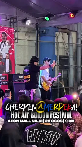 Jumpa malam ni Guyss‼️‼️ CHERPENBAND🔥🔥🔥 MERDEKA HOT AIR BALLOON 🎈🎈 📍AEON MALL NILAI 📆26-31 OGOS 2025 ⏰11PAGI-12 MaALAM #SALOMA #pasarsalomaofficial #Merdekahotairballon #aeonmallnilai #dramaband #nominos #cherpenband #samudera #xpdckitapengyu 