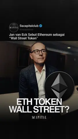 Dalam wawancara dengan FOX News, CEO VanEck—Jan F. van Eck—menyebut Ethereum sebagai “Wall Street Token,” menggambarkan posisinya sebagai aset terpilih oleh institusi keuangan besar di Wall Street. #sscapitalclub #ethereum #cryptocurrency 