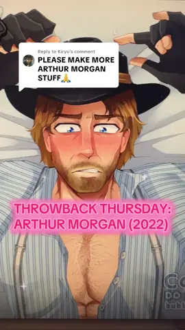 Replying to @Kiryu Welcome to an episode of Throwback Thursday featuring my older Arthur Morgan art from 2022. Shoutout to @Hazel Writes for paying me $100 to make him come to life LMAO good times should make him more hairy #rdr2 #arthurmorgan #rdr2fanart #reddeadredemtion2 