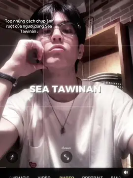Top những cách chụp ảnh ruột của người dùng Sea Tawinan : #xuhuong #jimmysea #seatawinan #xuhuong 