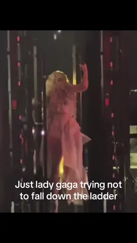 Just lady gaga trying not to fall down the ladder#ladygaga #frp #frp #frp #frp @ladygaga 