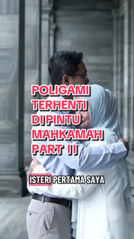Part II: Kadang-kadang bukan kerana cinta itu hilang, tetapi manusia ada masa tersesat dan terlupa. Dengan doa, kesabaran, dan izin Allah, rumahtangga boleh diselamatkan. #peguamshahalam #azimahco #poligami #hakisteri #peguamsyarie 