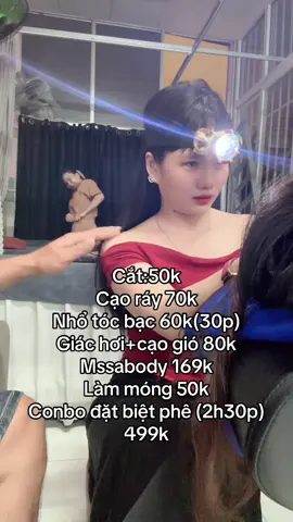 #virral_tik_tok #ytp #xuhuongtiktok   Cắt:50k Cạo ráy 70k Nhổ tóc bạc 60k(30p) Giác hơi+ cạo gió 80k Mssabody 169k Làm móng 50k Conbo đặt biệt phê (2h30p) 499k.