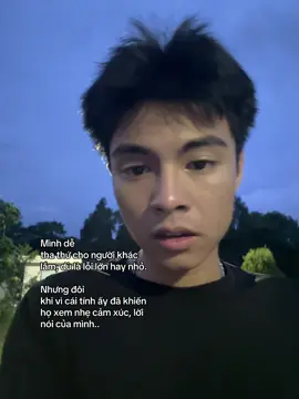 Mình dễ  tha thứ cho người khác lắm, dù là lỗi lớn hay nhỏ. Nhưng đôi  khi vì cái tính ẩy đã khiến họ xem nhẹ cảm xúc, lời nói của mình. #xhtiktok #fyp #vantruong 