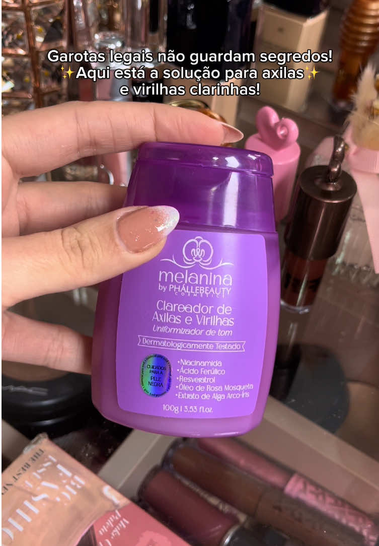 ✨ Garotas legais não guardam segredos! Segredo revelado para axilas e virilhas clarinhas 💜 Malanina by Phalle Beauty 💜 #beleza #cuidadoscomapele #clareador #phallebeauty #clareadordemanchas   