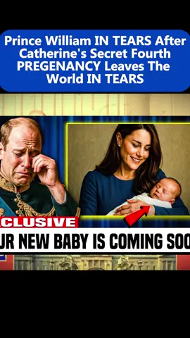 Prince William IN TEARS After Catherine's Secret Fourth PREGENANCY Leaves The World IN TEARS #trending #viral #breakingnews #hottrend #william 