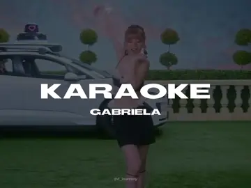 Gabriela - karaoke #gabrielakatseye #kpopkaraoke #karaoke #fyp #cover 
