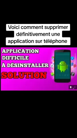 Comment supprimer définitivement une application sur le téléphone #supprimer_application #application_difficile #desinstaller_application 