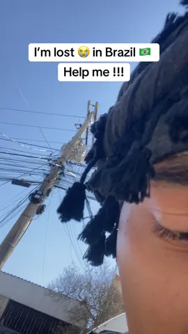 I need directions I’m stranded 😭🥀 #brazil #gringo #stranded #lost #help 