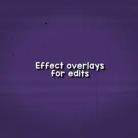 Effect overlays for edits • PLS READ!! feel free to use without crediting me, but please don’t repost as overlays ♡︎ #overlays #edit #videoeditinginspo #helpingeditors 