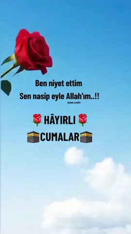 #keşfetttttttt #tik_tok #hâyırlıcumâlâr 🤲🤲🌹🌹