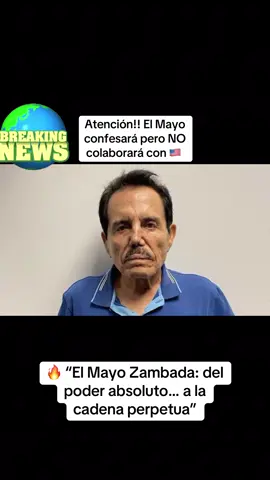 Atención: “El Mayo Zambada: del poder absoluto… a la cadena perpetua” #noticastiktok #newstiktok #noticiasusa #donaldtrump #🇺🇸 