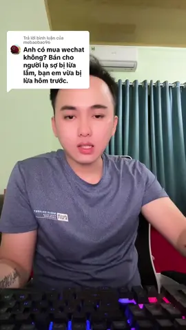 Mình vẫn nhận thu và bán WeChat xuất  nước ngoài nhé !!!