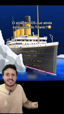O sinal de SOS que ainda está vindo do Titanic?😳 #misterio #titanic #horrortok #assustador  