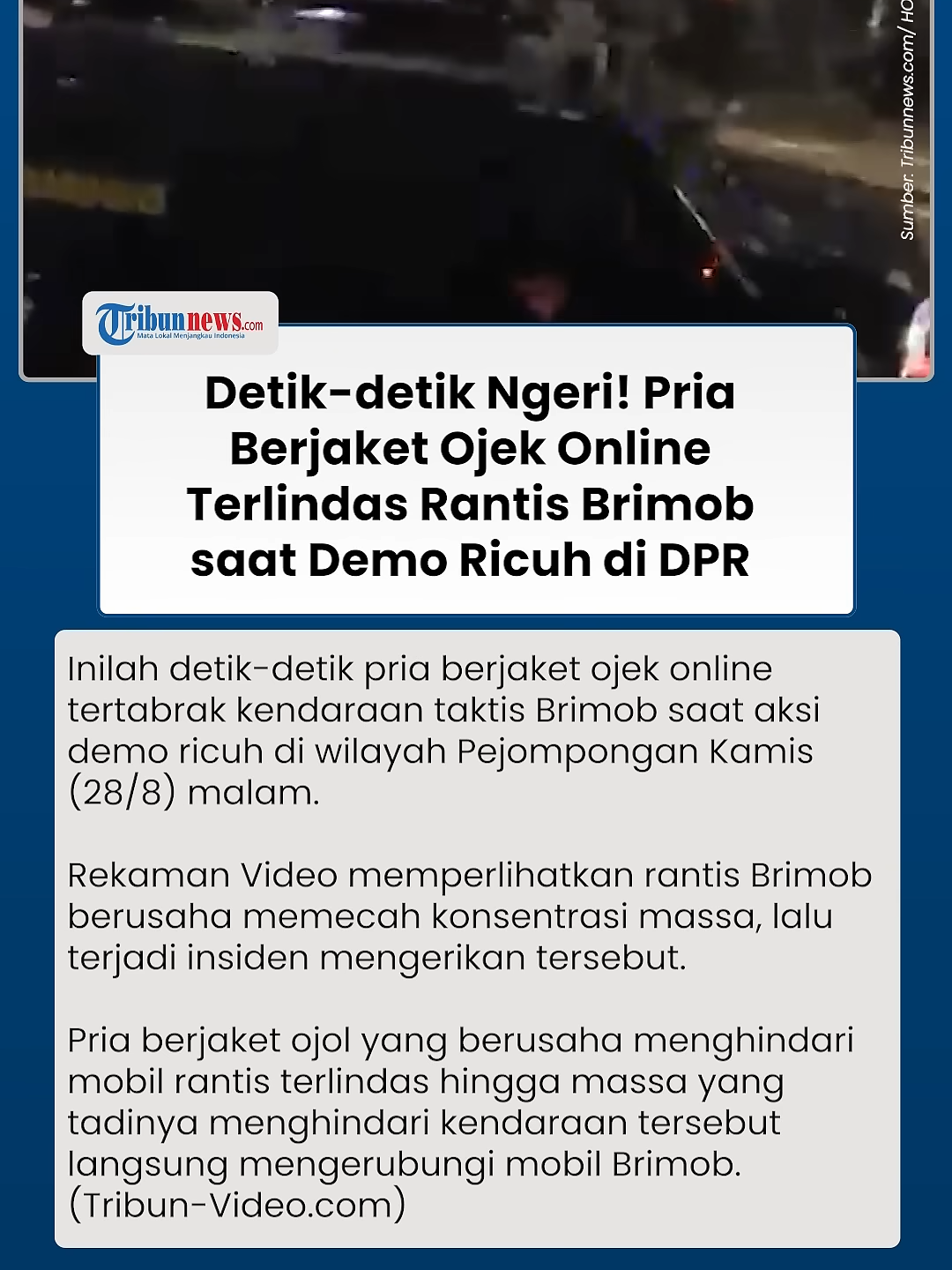 Ngeri! Pria Berjaket Ojol Terlindas Kendaraan Taktis Brimob Saat Aksi DPR Memanas di Pejompongan #brimobindonesia #brimobtabrakojol #ojol #demodidpr #pejompongan #viralkan