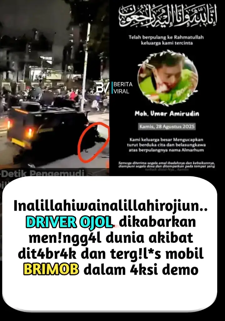 Inalillahiwainalillahirojiun.....🥹 DRIVER ojol dikabarkan men!ngg4l dunia akibat dit4br4k dan terg!las mobil  Brimob dalam 4ksi demo , Semoga segera diusut tuntas‼  #fyp  #brimob  #beritaviral #ojekonline  #kabarterbaru  #demo28agustus #demohariini 