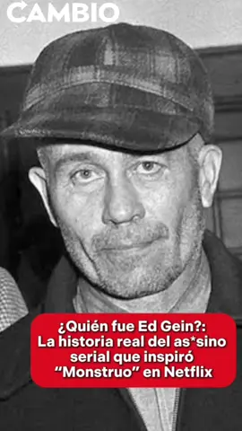 Quién fue Ed Gein: La historia real del asesino serial que inspiró “Monstruo” en Netflix ➡️Más información en: diariocambio.com.mx #diariocambio #Puebla #viral #tendencia #edgein 