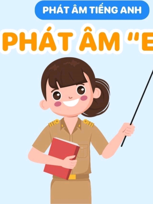 CÁCH PHÁT ÂM E & EE #TIENGANHTHONGMINH @GIÁO VIÊN NGUYỄN NGỌC THẢO 