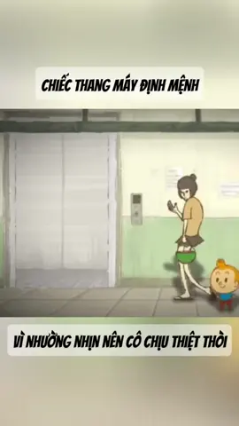 Chiếc thang máy định mệnh #hoathinh #cartoon 