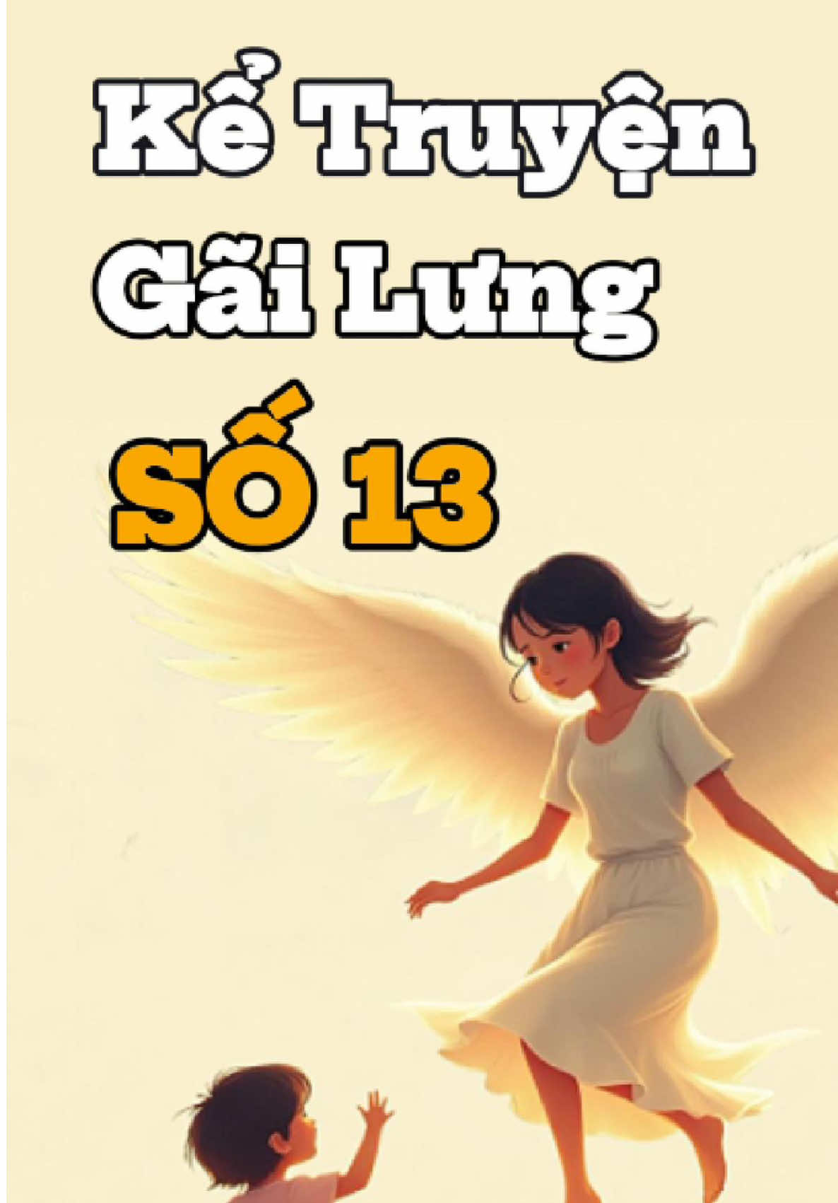 Kể Truyện Gãi Lưng Số 13: Mẹ Là thiên Thần 🪽 P3  