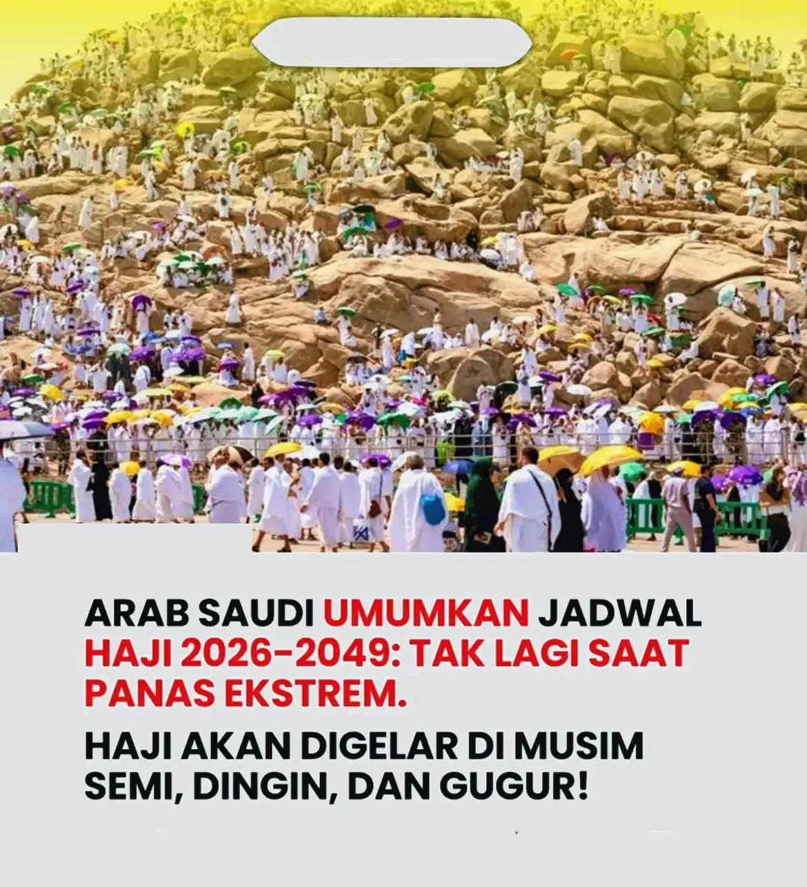 INFO PENTING UNTUK JAMAAH HAJI MULAI TAHUN 2026!!! Mulai tahun 2026 , pelaksanaan ibadah haji tidak lagi jatuh pada musim panas ekstrem, melainkan bergeser ke musim semi, dingin, gugur dan akan berlangsung hingga tahun 2049. Dengan cuaca lebih sejuk diharapkan jamaah dapat beribadah lebih nyaman dan fokus terutama saat berada di Mina, Muzdalifah dan Mina. #haji #umroh #umrohmandiri #umrohmurah #oleholehhaji #oleholehhajiumroh #sajadahpremium #sajadahalrawda #sajadahnabawi #sharqiaa #gelangsharqiaaa 