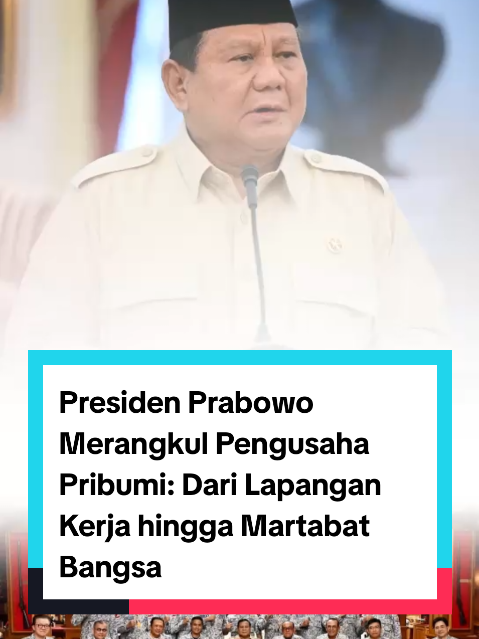 Presiden Prabowo Merangkul Pengusaha Pribumi: Dari Lapangan Kerja hingga Martabat Bangsa #BerdayakanEkonomi #InspirasiKemajuan #MenghubungkanPotensi #fyp #prabowo 