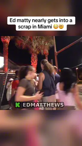 Ed matty nearly gets into a scrap in Miami 😳🤯#edmatthewstokky #edmatthews #fyp #viralvideos #viral 