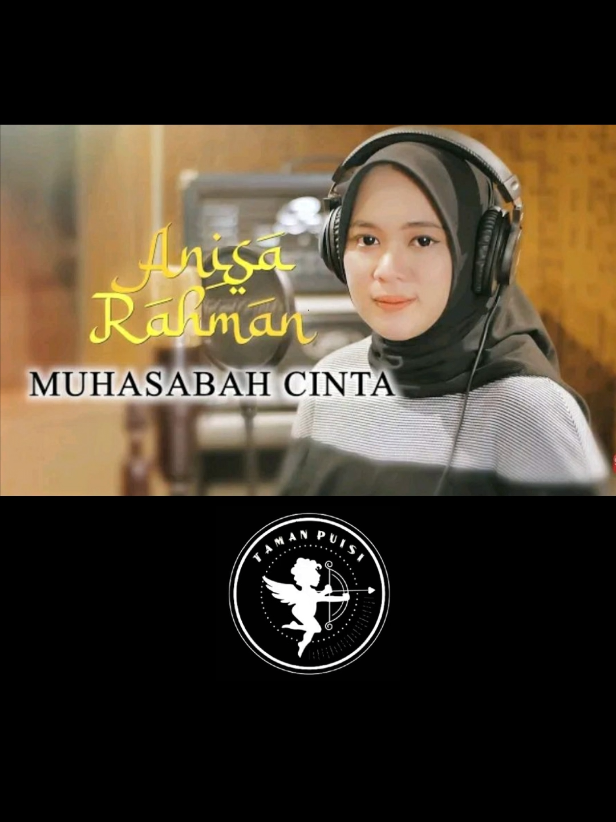 Anisa Rahman - Muhasabah Cinta #tamanpuisi #liriklagu #anisarahman #muhasabahcinta #lagu 